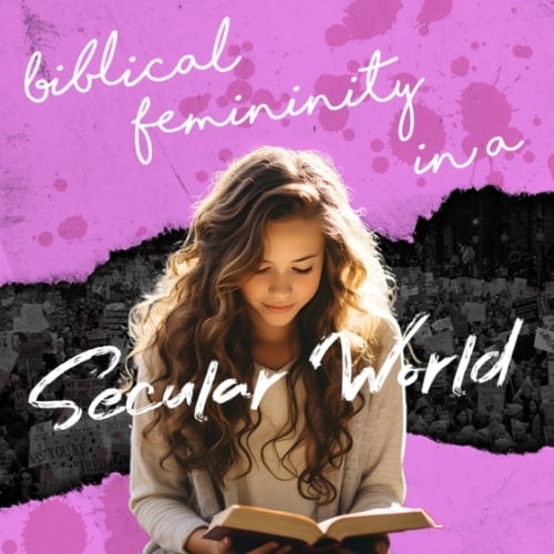 Biblical feminity: Secular world